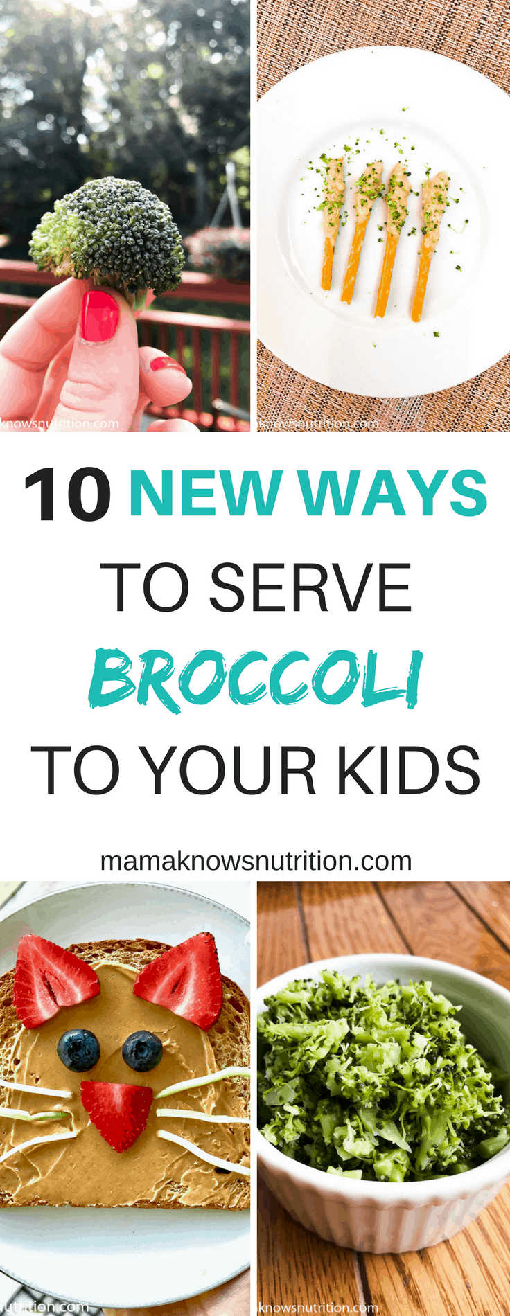 10 Ways To Get Your Kids To Eat Broccoli That You Haven't Tried Yet | mamaknowsnutrition.com